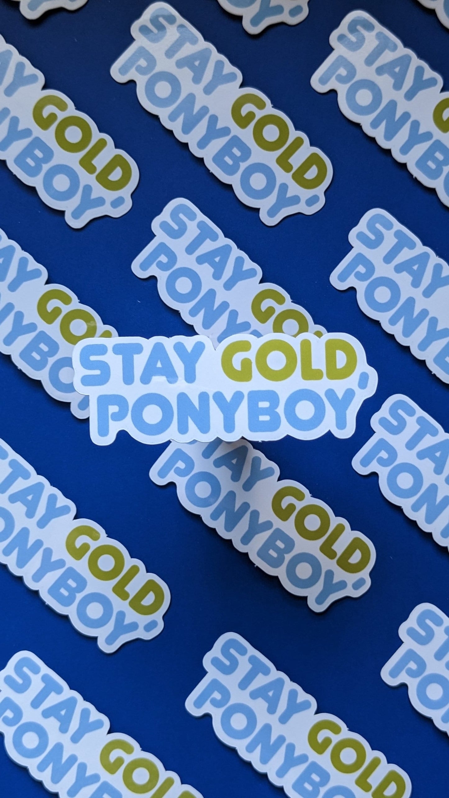Stay Gold, Ponyboy  Sticker (Matte)